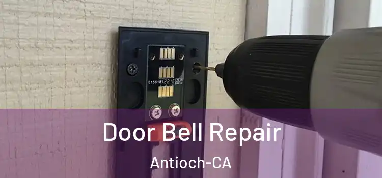  Door Bell Repair Antioch-CA