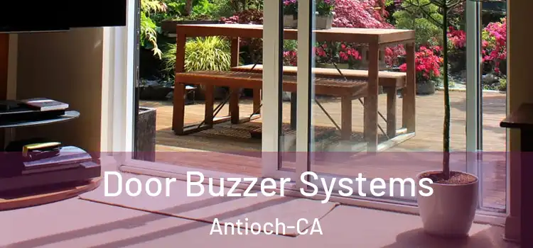  Door Buzzer Systems Antioch-CA
