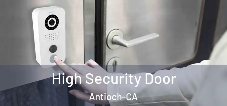  High Security Door Antioch-CA